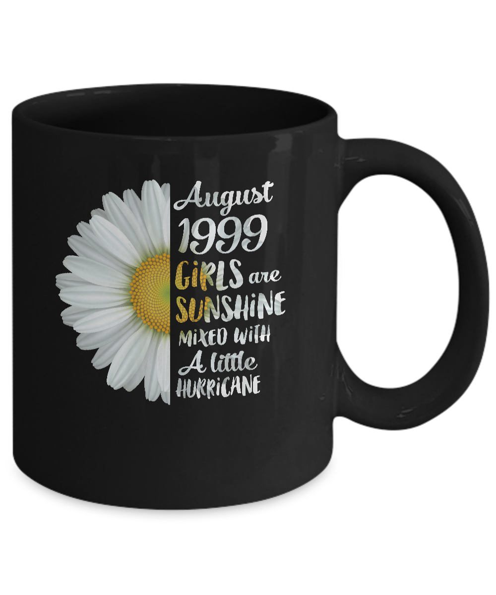 August Girls 1999 22th Birthday Gifts Mug-Coffee Mug-11oz Mug-Black