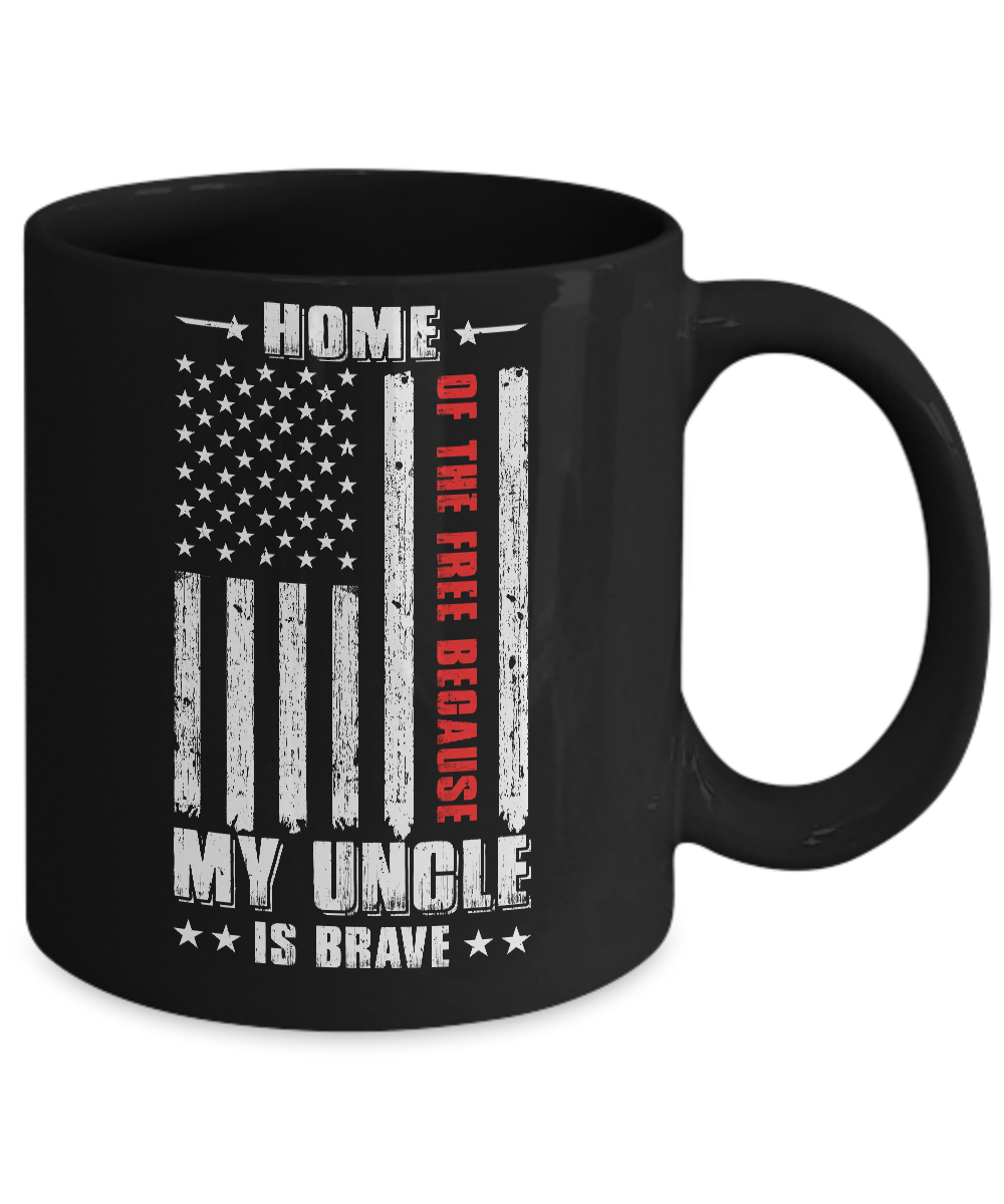 Home Of The Free Because My Uncle Is Brave Niece Nephew Mug-Coffee Mug-11oz Mug-Black