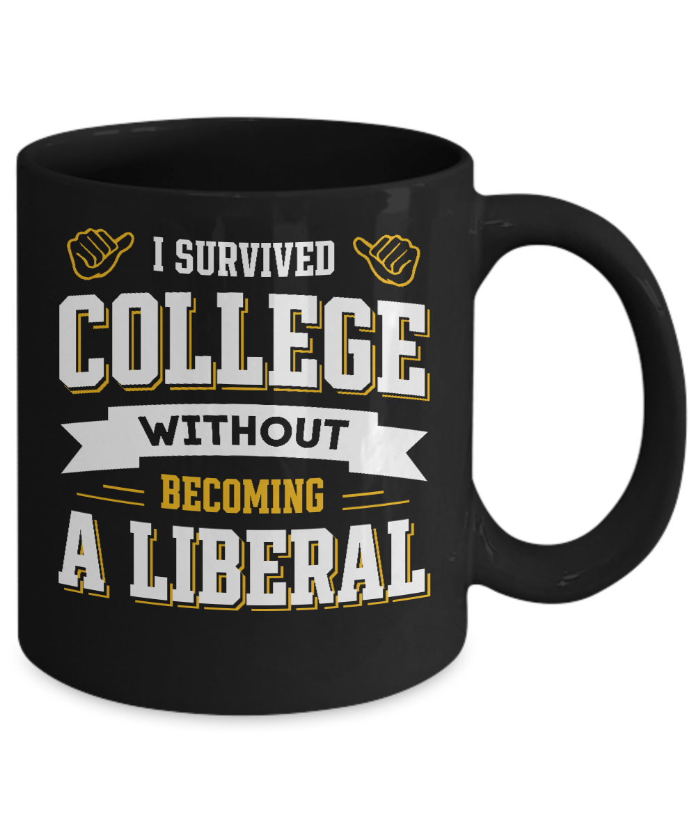 I Survived College Without Becoming A Liberal Mug-Coffee Mug-11oz Mug-Black