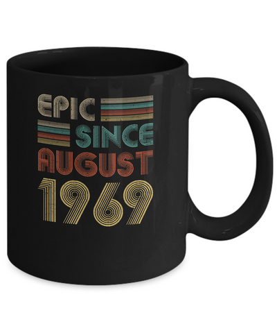 Epic Since August 1969 52th Birthday Gift 52 Yrs Old Mug-Coffee Mug-11oz Mug-Black