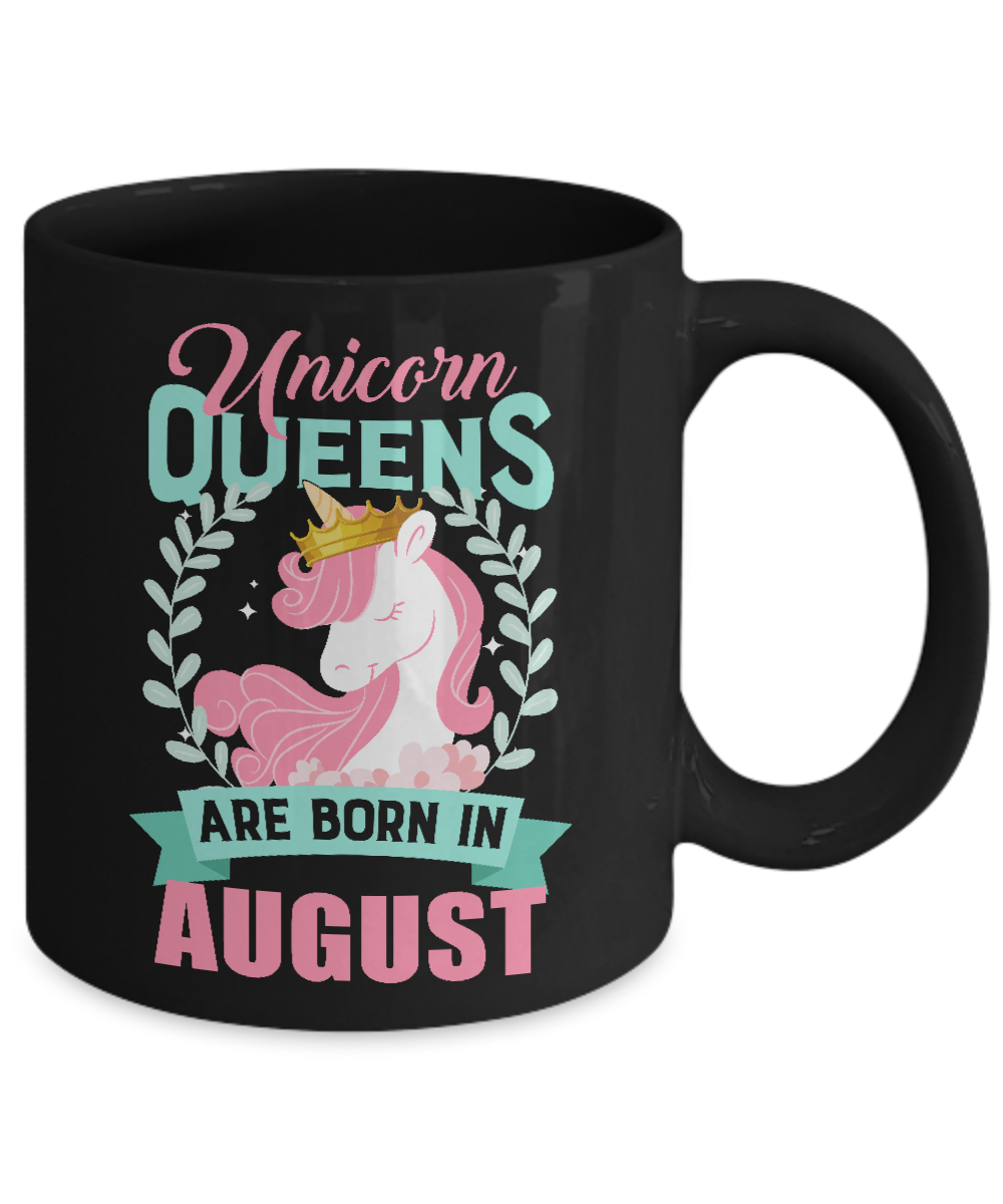Unicorn Queens Are Born In August Birthday Gift Mug-Coffee Mug-11oz Mug-Black