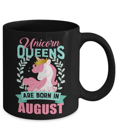 Unicorn Queens Are Born In August Birthday Gift Mug-Coffee Mug-11oz Mug-Black