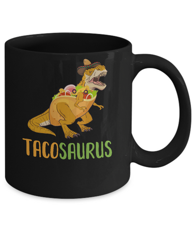Funny Tacosaurus Tacos Dinosaur T-Rex Lover Mug-Coffee Mug-11oz Mug-Black