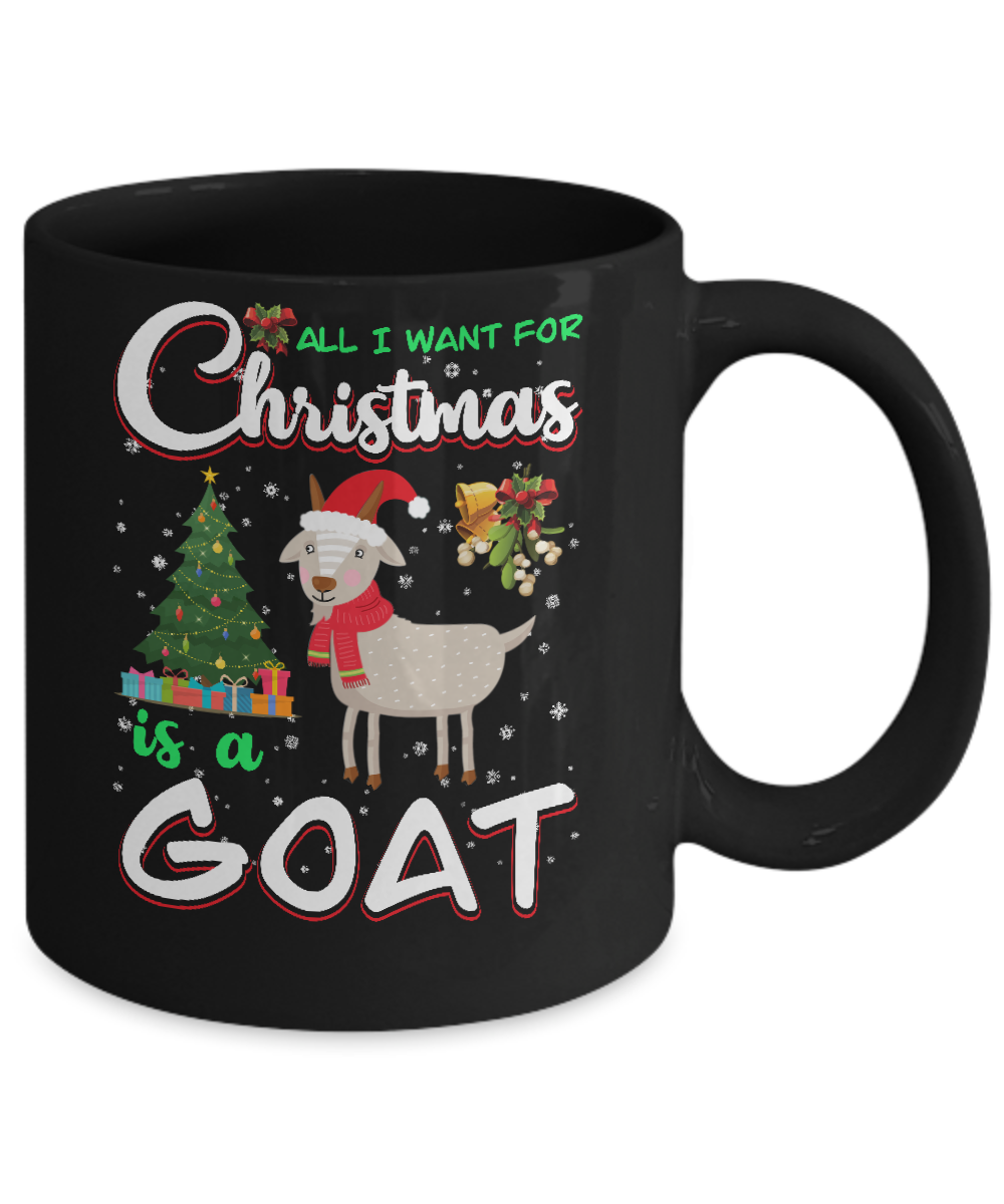All I Want For Christmas Is A Goat Cute Xmas Mug-Coffee Mug-11oz Mug-Black