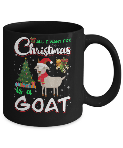 All I Want For Christmas Is A Goat Cute Xmas Mug-Coffee Mug-11oz Mug-Black