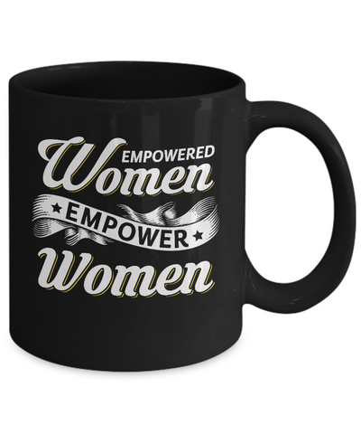 Empowered Women Empower Women Mug-Coffee Mug-11oz Mug-Black