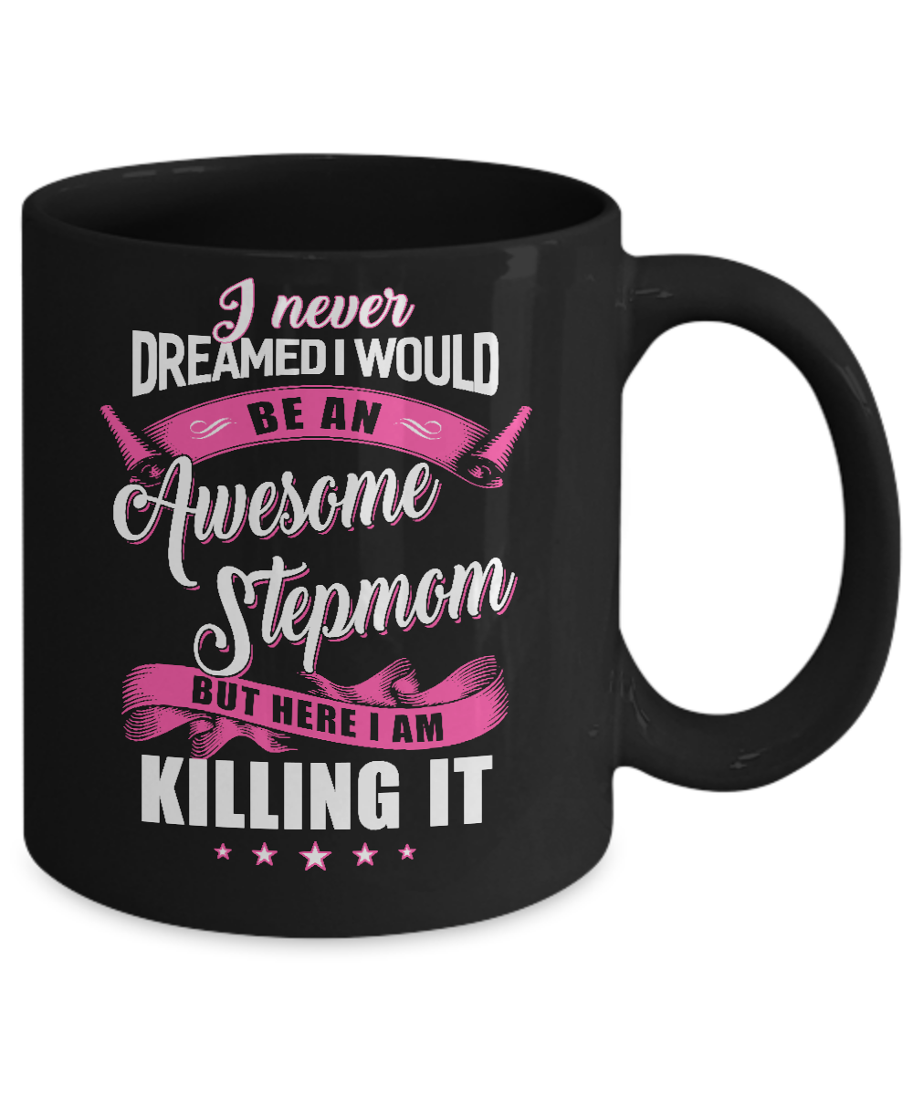 I Would Be An Awesome Stepmom Mothers Day Gifts Mug-Coffee Mug-11oz Mug-Black