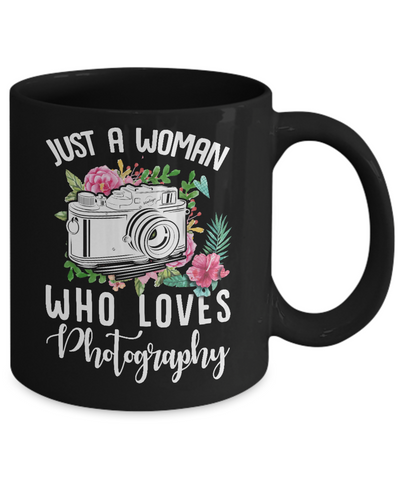 Just A Woman Who Loves Photography Photographer Mug-Coffee Mug-11oz Mug-Black