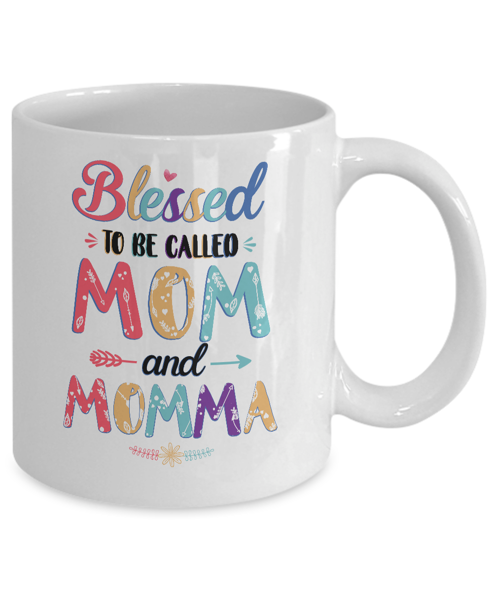Blessed To Be Called Mom And Momma Mothers Day Gift Mug-Coffee Mug-11oz Mug-White