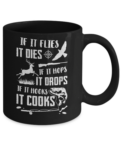 If It Flies If It Hops If It Hooks Funny Hunting Fishing Mug-Coffee Mug-11oz Mug-Black