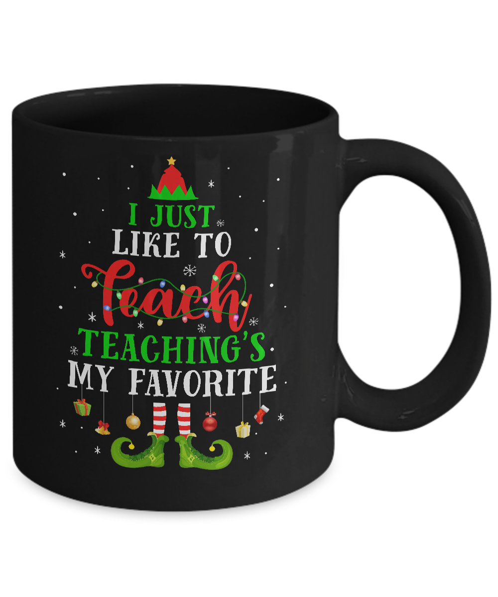 I Just Like to Teach My Favorite Cite Teacher Elf Christmas Mug-Coffee Mug-11oz Mug-Black