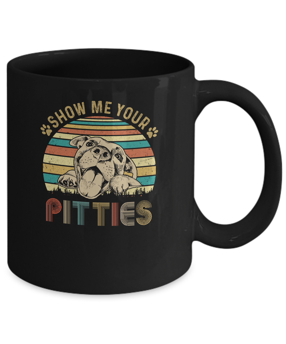 Show Me Your Pitties Retro Vintage Pitbull Lover Gift Mug-Coffee Mug-11oz Mug-Black