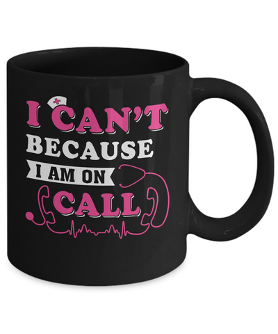 I Can't Because I'm On Call Mug-Coffee Mug-11oz Mug-Black