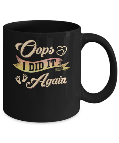 Oops I Did It Again Baby Feet Heart Pregnancy Bump Mug-Coffee Mug-11oz Mug-Black