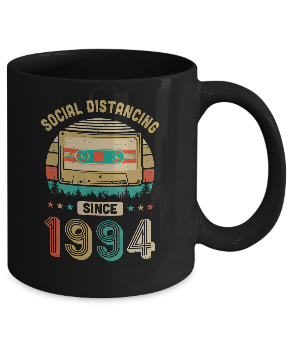 Social Distancing Since 1994 My 27th Birthday Quarantine Mug-Coffee Mug-11oz Mug-Black