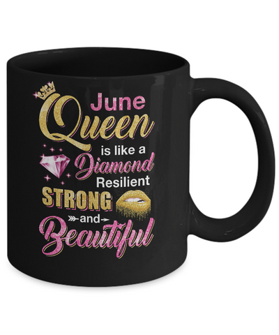 June Girls Queen Is Diamond Strong Beautiful Mug-Coffee Mug-11oz Mug-Black