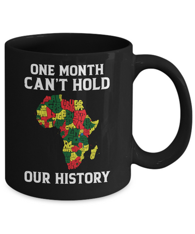 One Month Can't Hold Our History African Black Month 2020 Mug-Coffee Mug-11oz Mug-Black