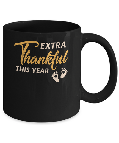 Extra Thankful This Year Pregnant Thanksgiving Mug-Coffee Mug-11oz Mug-Black