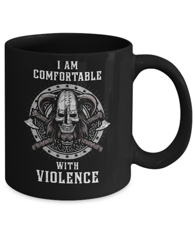I Am Comfortable With Violence Valhalla Viking Mug-Coffee Mug-11oz Mug-Black