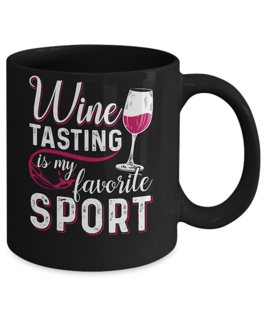 Wine Tasting Is My Favorite Sport Mug-Coffee Mug-11oz Mug-Black