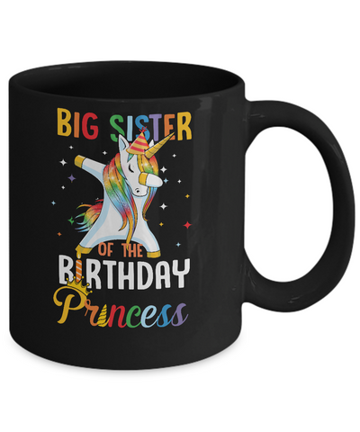 Proud Big Sister Of A Birthday Princess Unicorn Dab Mug-Coffee Mug-11oz Mug-Black