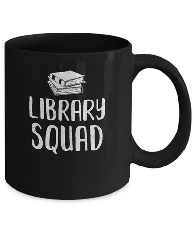Library Squad Teacher Student Read Book Librarian Mug-Coffee Mug-11oz Mug-Black