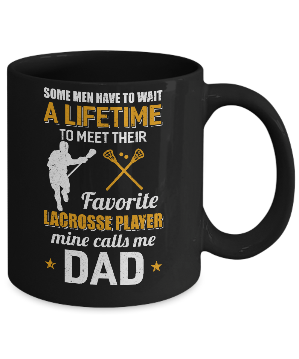 Funny My Favorite Lacrosse Player Calls Me Dad Mug-Coffee Mug-11oz Mug-Black