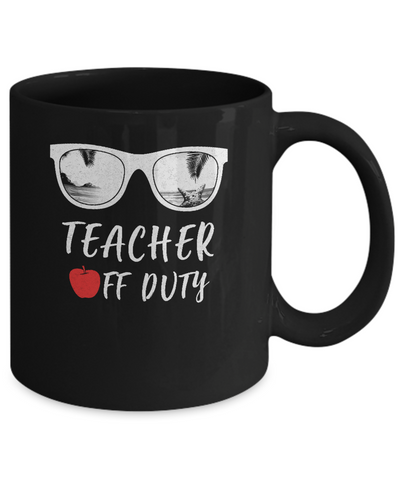 Teacher Off Duty Great Last Day Of School Summber Beach Mug-Coffee Mug-11oz Mug-Black