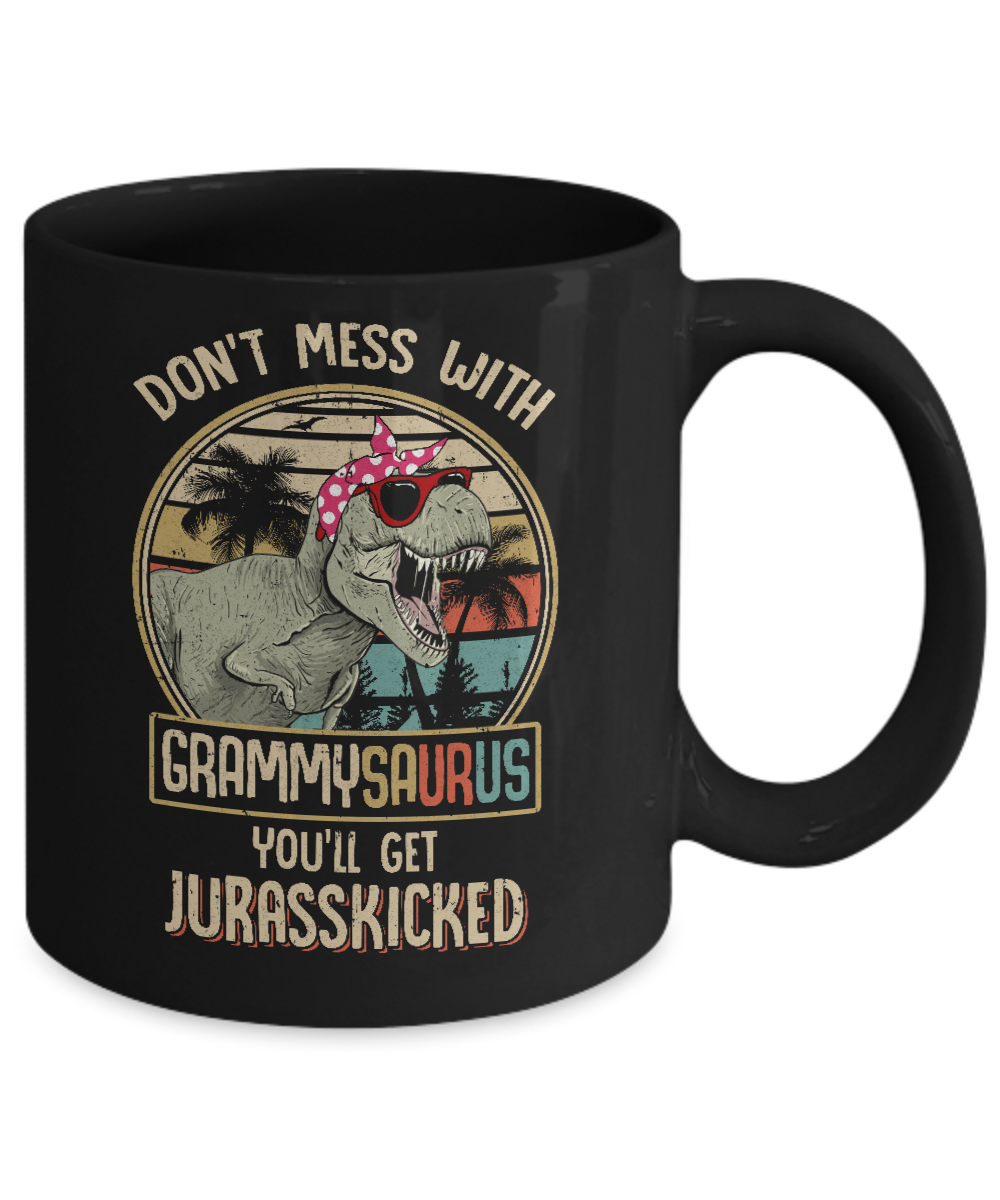 Don't Mess With Grammysaurus You'll Get Jurasskicked Mug-Coffee Mug-11oz Mug-Black