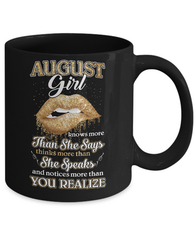 August Girl Knows More Than She Says Birthday Gift Mug-Coffee Mug-11oz Mug-Black