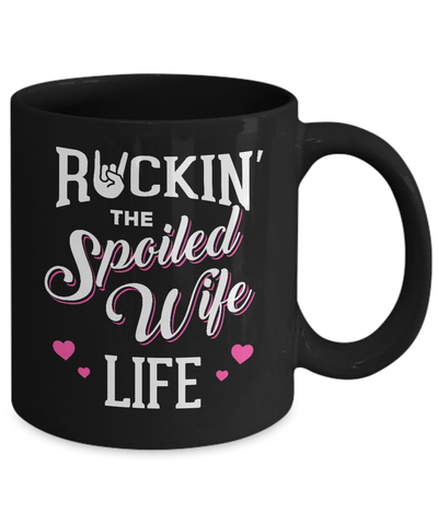 Rockin' The Spoiled Wife Life Mug-Coffee Mug-11oz Mug-Black