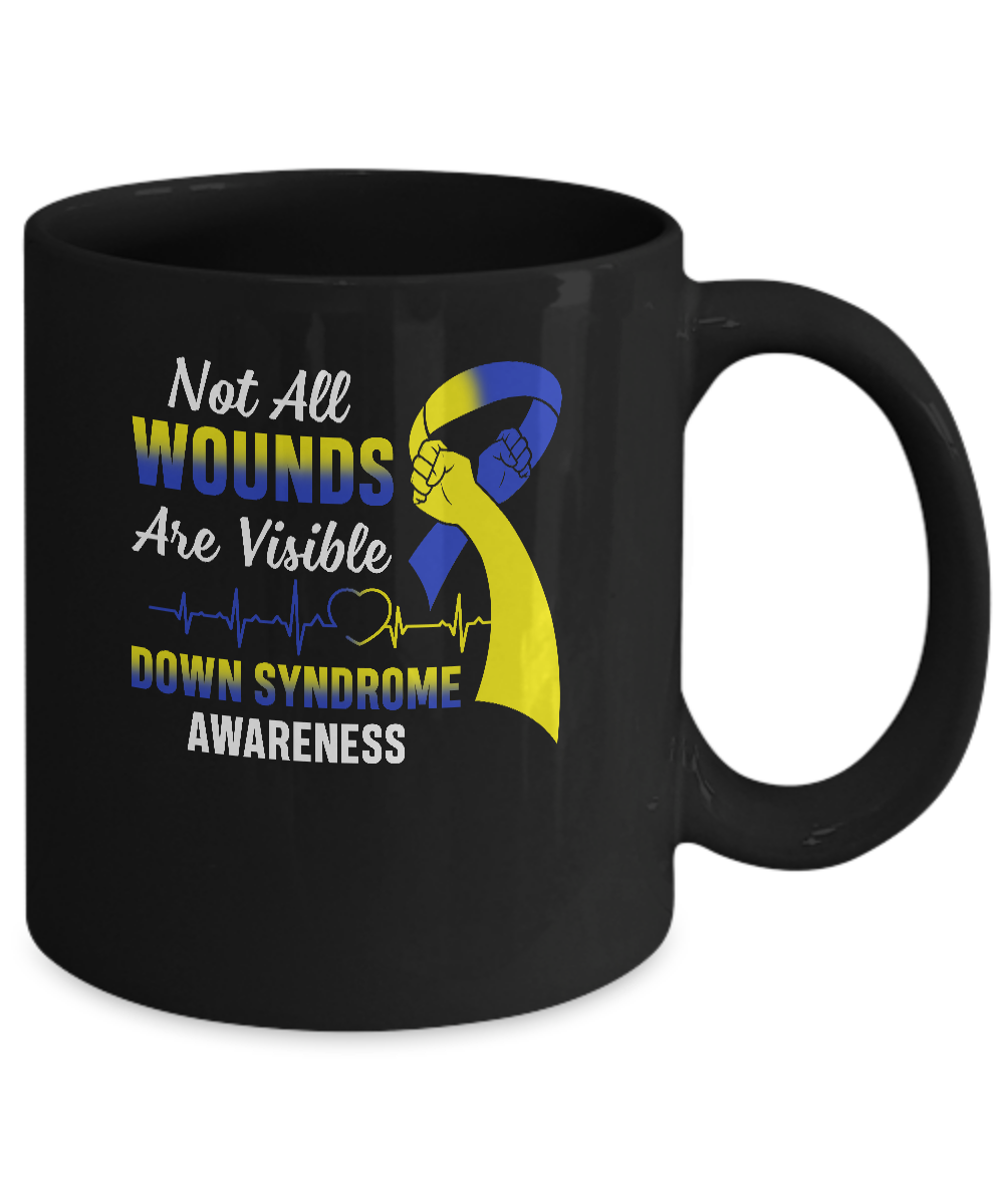 Down Syndrome Awareness Not All Wounds Are Visible Mug-Coffee Mug-11oz Mug-Black