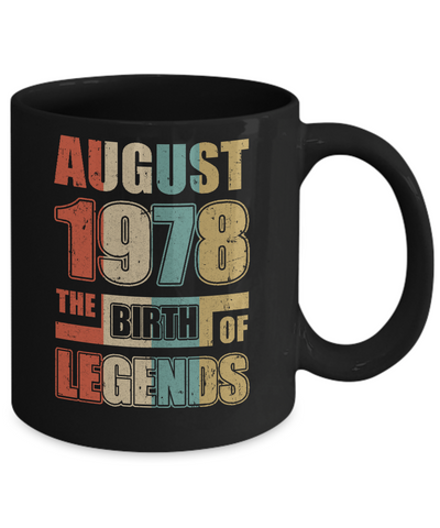Vintage Retro August 1978 Birth Of Legends 43th Birthday Mug-Coffee Mug-11oz Mug-Black