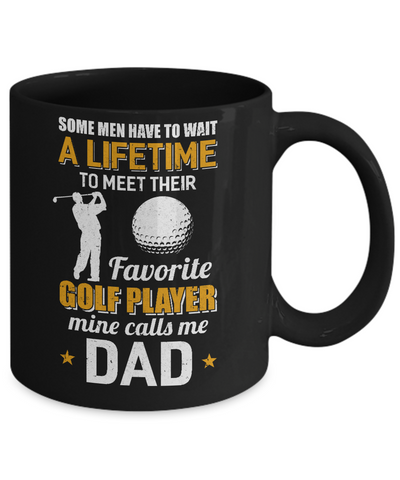 Funny My Favorite Golf Player Calls Me Dad Mug-Coffee Mug-11oz Mug-Black