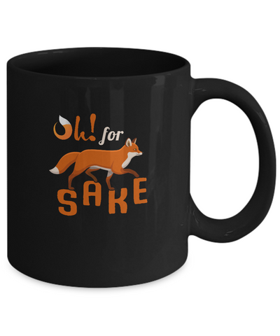 Oh For Fox Sake Mug-Coffee Mug-11oz Mug-Black
