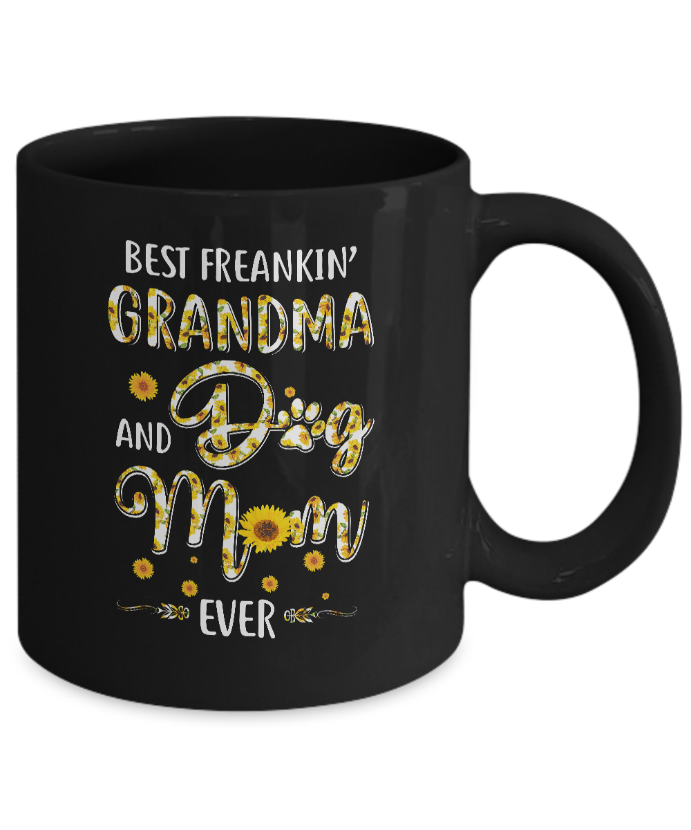 Best Freakin Grandma And Dog Mom Ever Mother Day Gift Mug-Coffee Mug-11oz Mug-Black