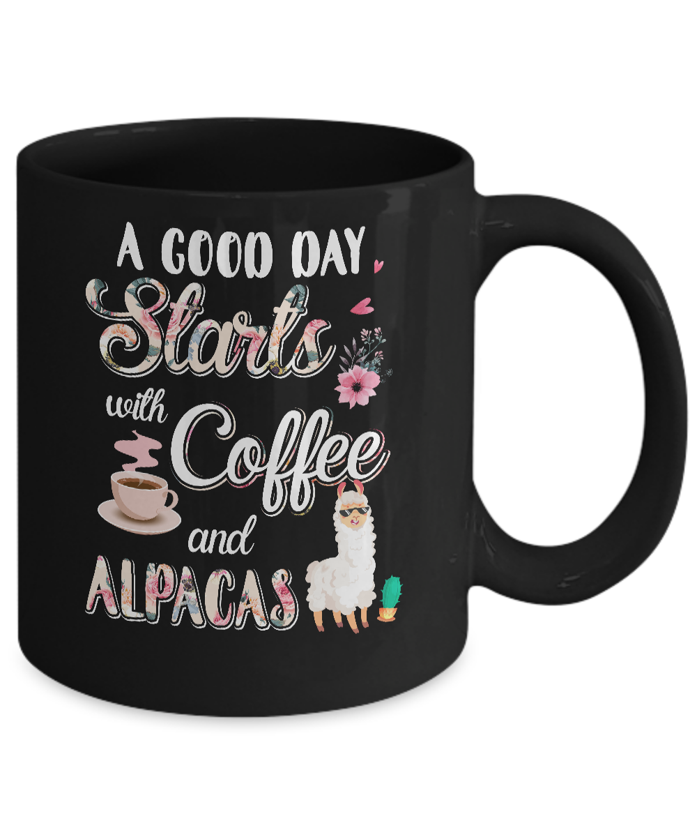 A Good Day Starts With Coffee And Alpacas Lover Gift Mug-Coffee Mug-11oz Mug-Black