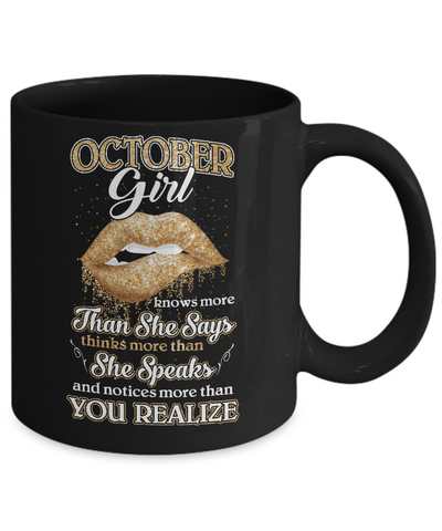 October Girl Knows More Than She Says Birthday Gift Mug-Coffee Mug-11oz Mug-Black