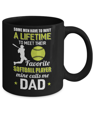 Funny My Favorite Softball Player Calls Me Dad Mug-Coffee Mug-11oz Mug-Black