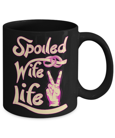 Spoiled Wife Life Mug-Coffee Mug-11oz Mug-Black