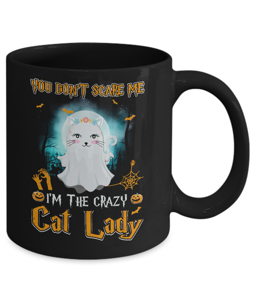 You Don't Scare Me I'm A Crazy Cat Lady Ghost Halloween Mug-Coffee Mug-11oz Mug-Black
