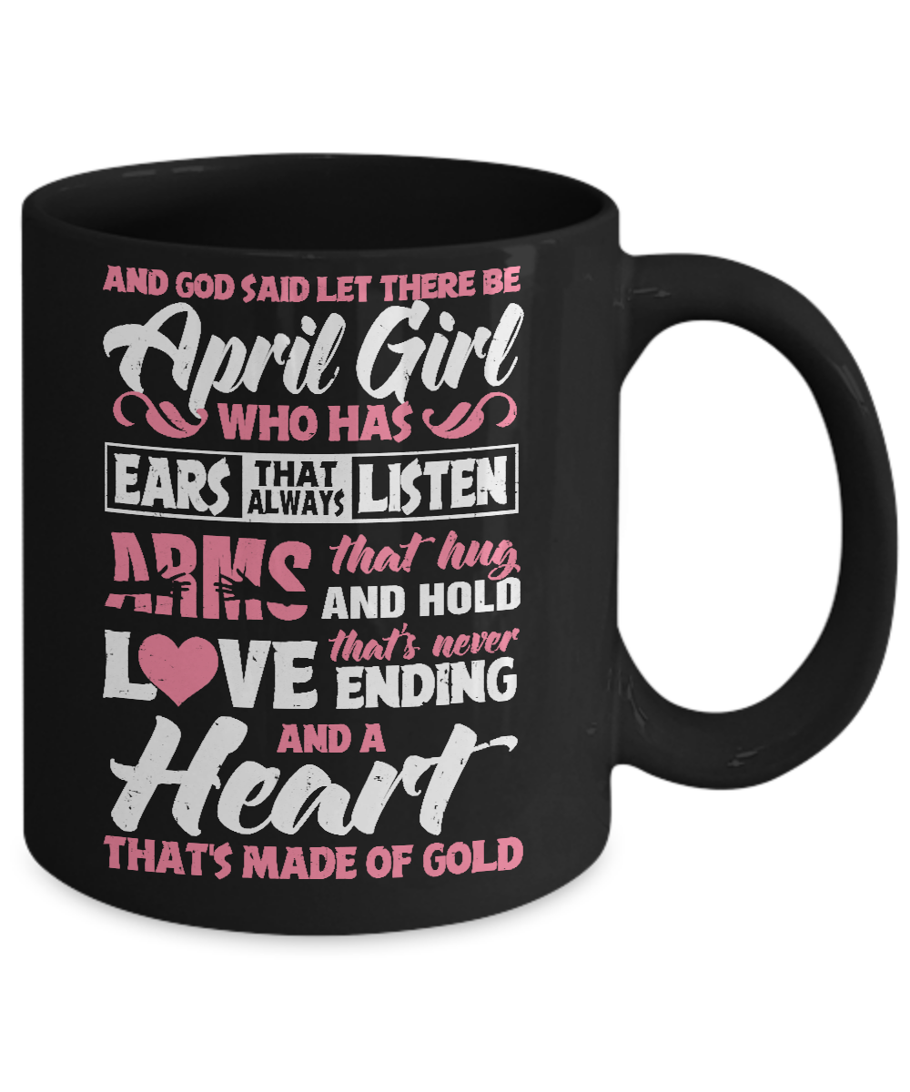And God Said Let There Be April Girl Ears Arms Love Heart Mug-Coffee Mug-11oz Mug-Black