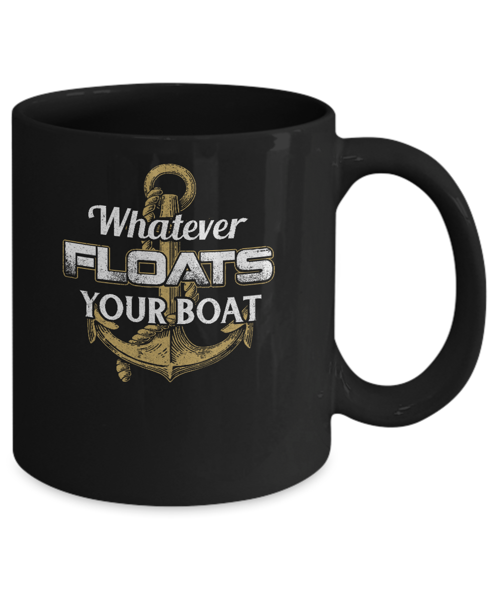 Whatever Floats Your Boat Anchor Boating Mug-Coffee Mug-11oz Mug-Black