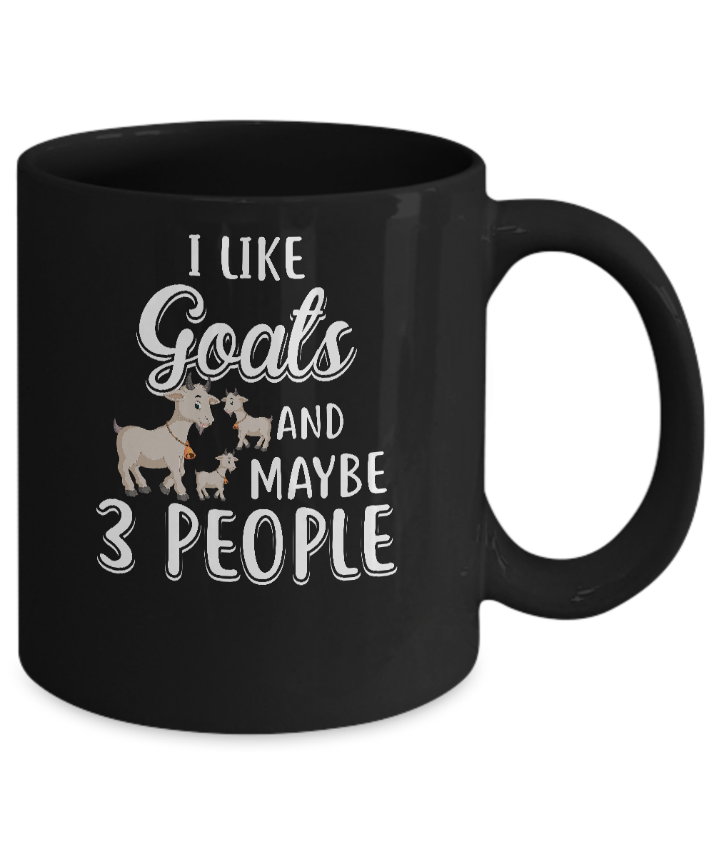I Like Goats And Maybe 3 People Mug-Coffee Mug-11oz Mug-Black