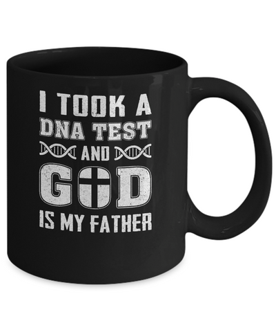 I Took A Dna Test And God Is My Father Christian Mug-Coffee Mug-11oz Mug-Black