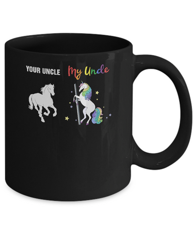 Your Uncle My Uncle Unicorn Funny LGBT Gay Pride Mug-Coffee Mug-11oz Mug-Black