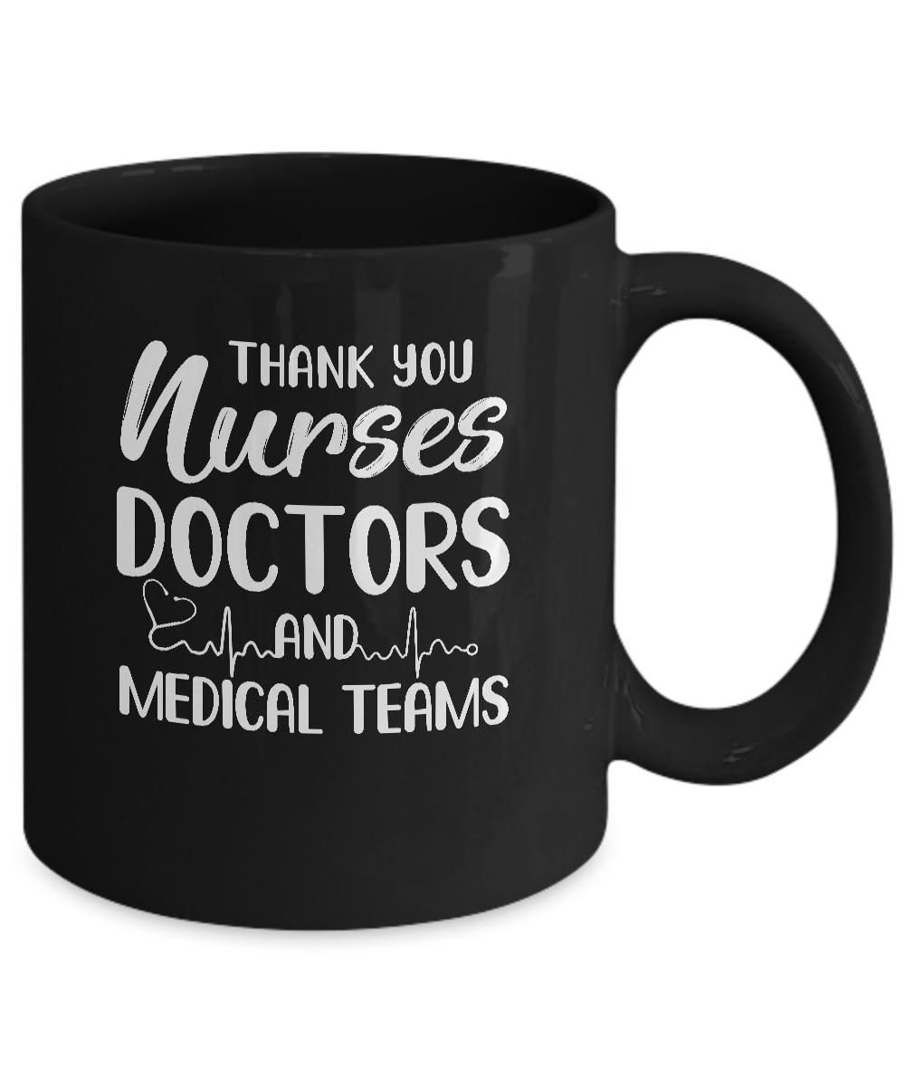 Thank You Nurses Doctors Medical Teams Mug-Coffee Mug-11oz Mug-Black