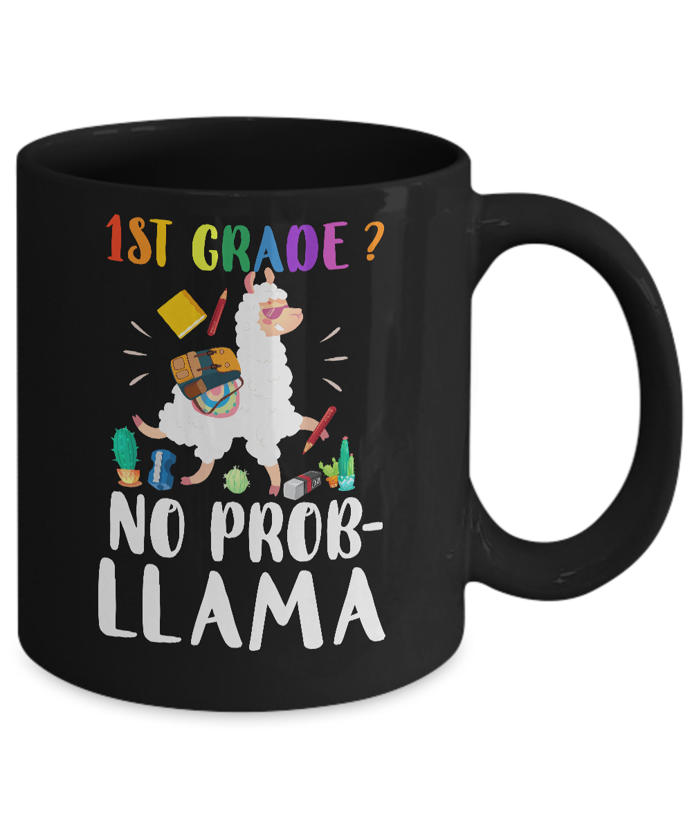 1st Grade No Prob Llama Funny First Day Of School Mug-Coffee Mug-11oz Mug-Black