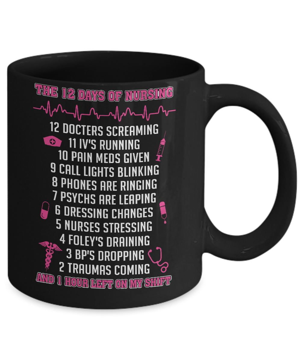 Nurse 12 Days Of Nursing Funny Mug-Coffee Mug-11oz Mug-Black
