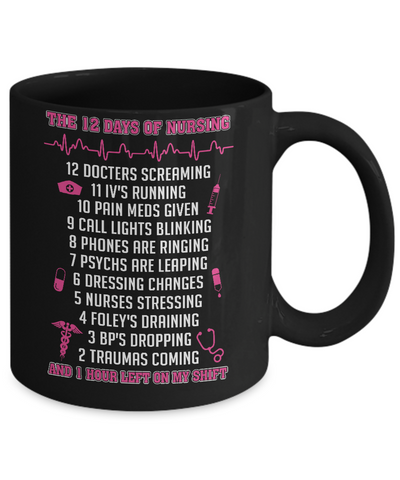 Nurse 12 Days Of Nursing Funny Mug-Coffee Mug-11oz Mug-Black
